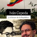 Iván Cepeda y el futuro de la República