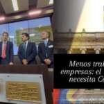 Menos trabas, más empresas: el Estado que necesita Colombia.